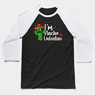 Valentines Day Funny Nacho Valentine Girls Boys Baseball T-Shirt